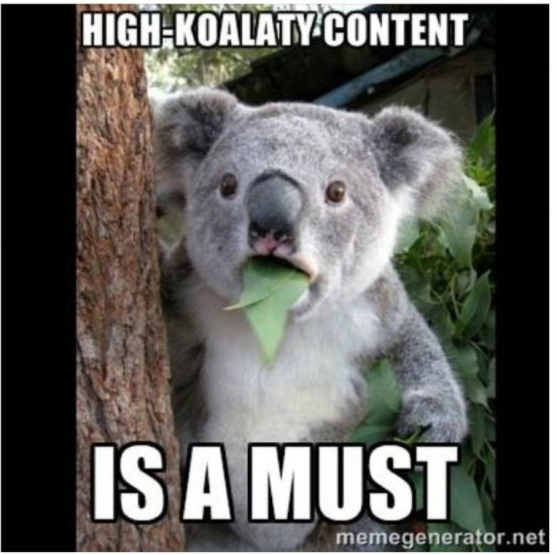 Meme high Koalaty Content is a must